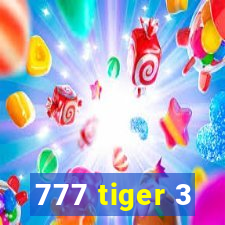777 tiger 3